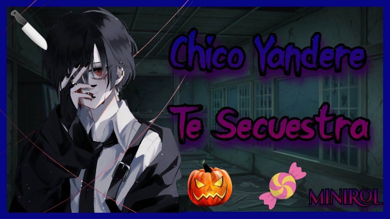 Chico Yandere Te Secuestra - ASMR Roleplay (MINIROL)