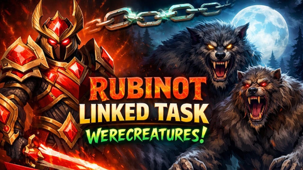 [RUBINOT] Linked Tasks - Werecreatures - 2026