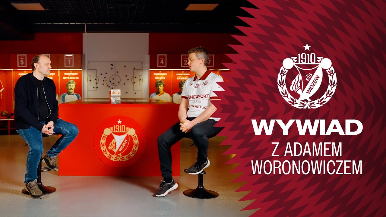 Fascynacja Wielkim Widzewem | Rozmowa z Adamem Woronowiczem