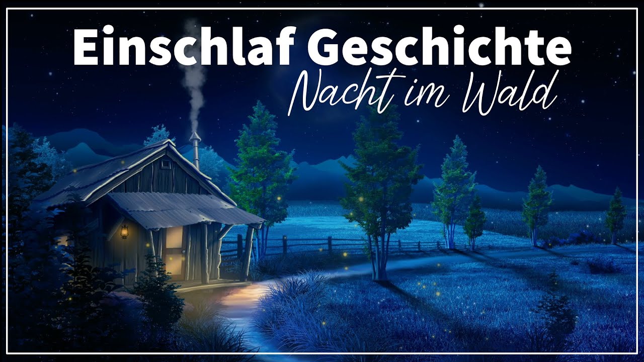 Eine Nacht im Wald: Einschlafen mit Sanfter Erzählung & Naturgeräuschen