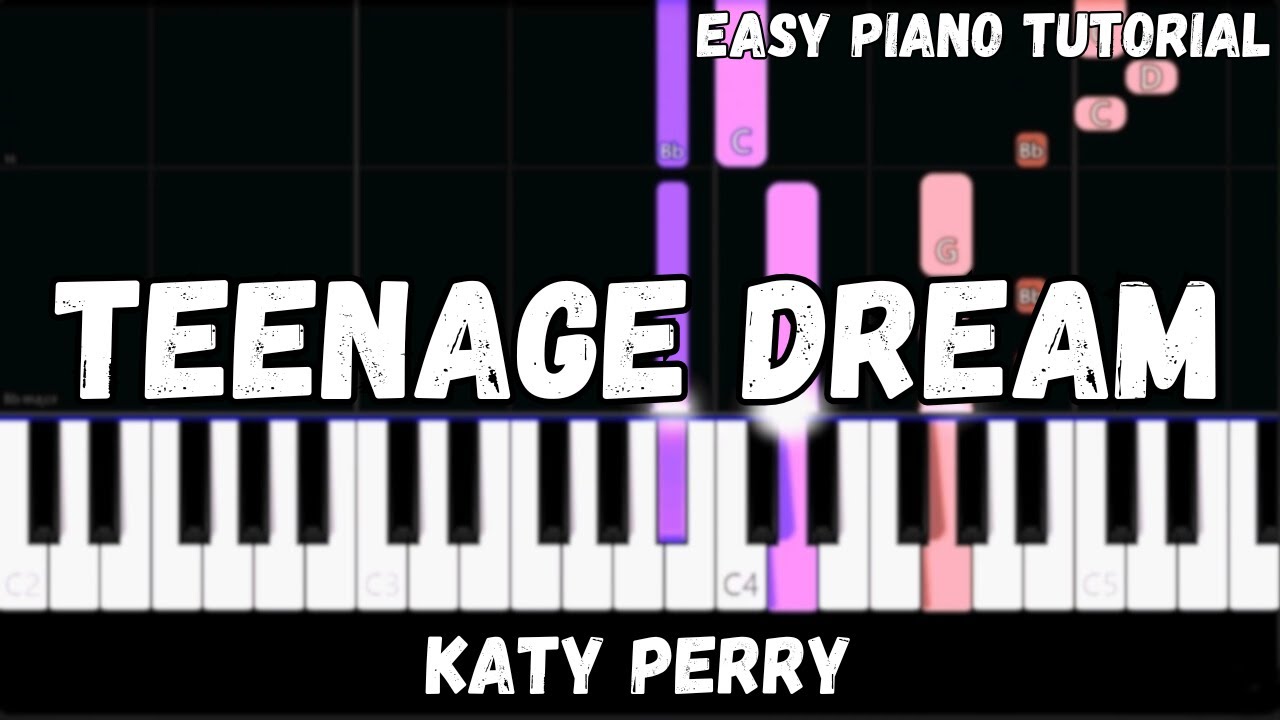 Katy Perry - Teenage Dream (Easy Piano Tutorial)