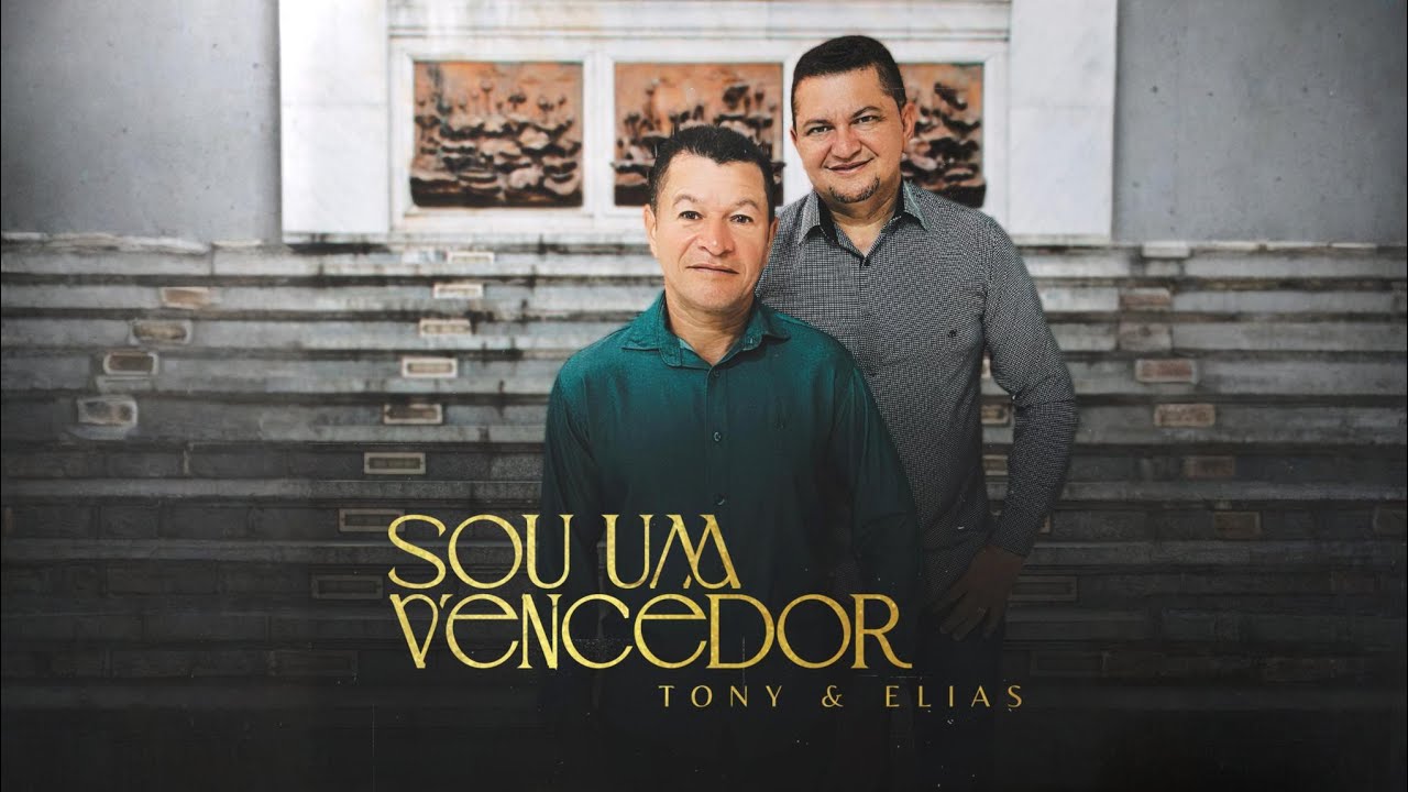 Tony e Elias - Sou um Vencendor (Vídeo Letras Oficial)