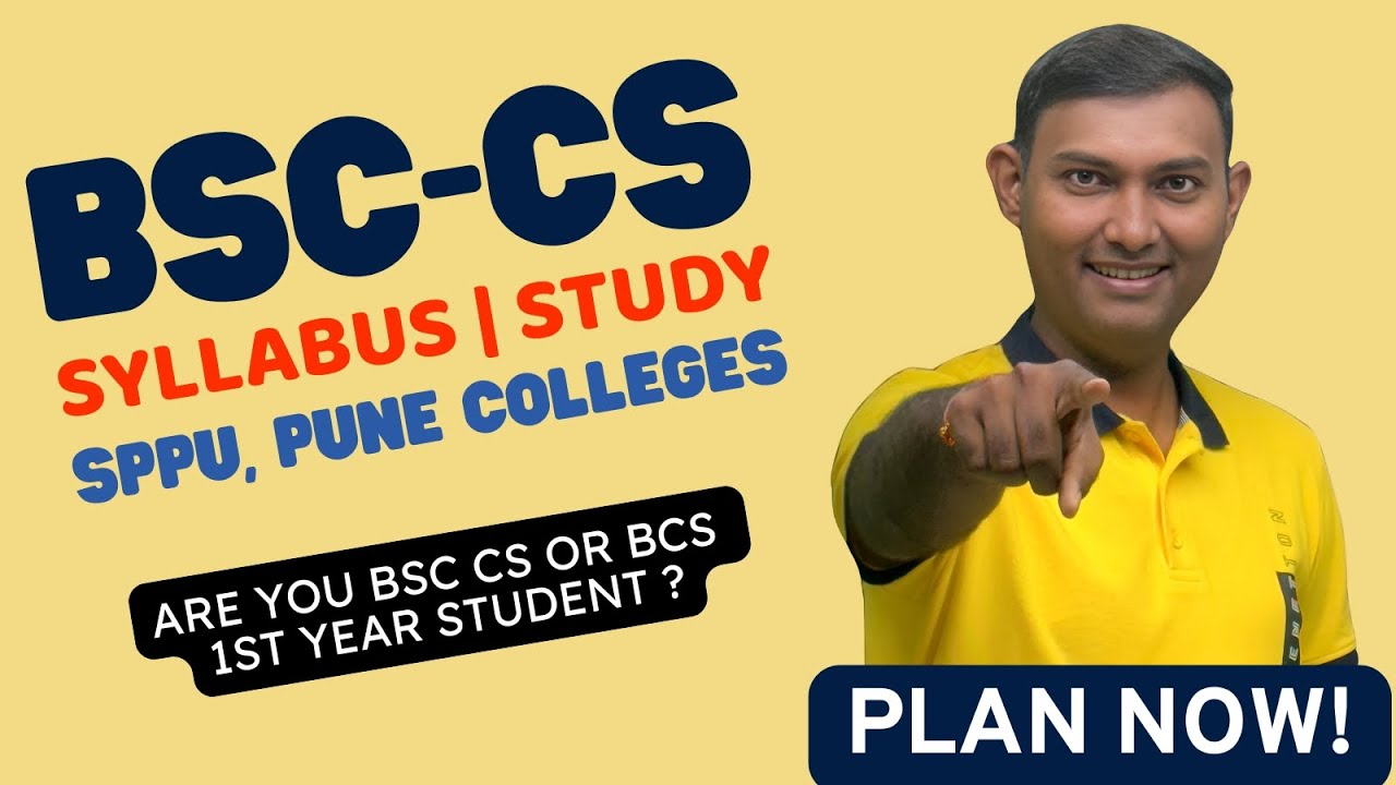 🎓 BSc CS / BCS FY Syllabus & Structure (SPPU & Affiliated colleges) | When & How to Start Study?