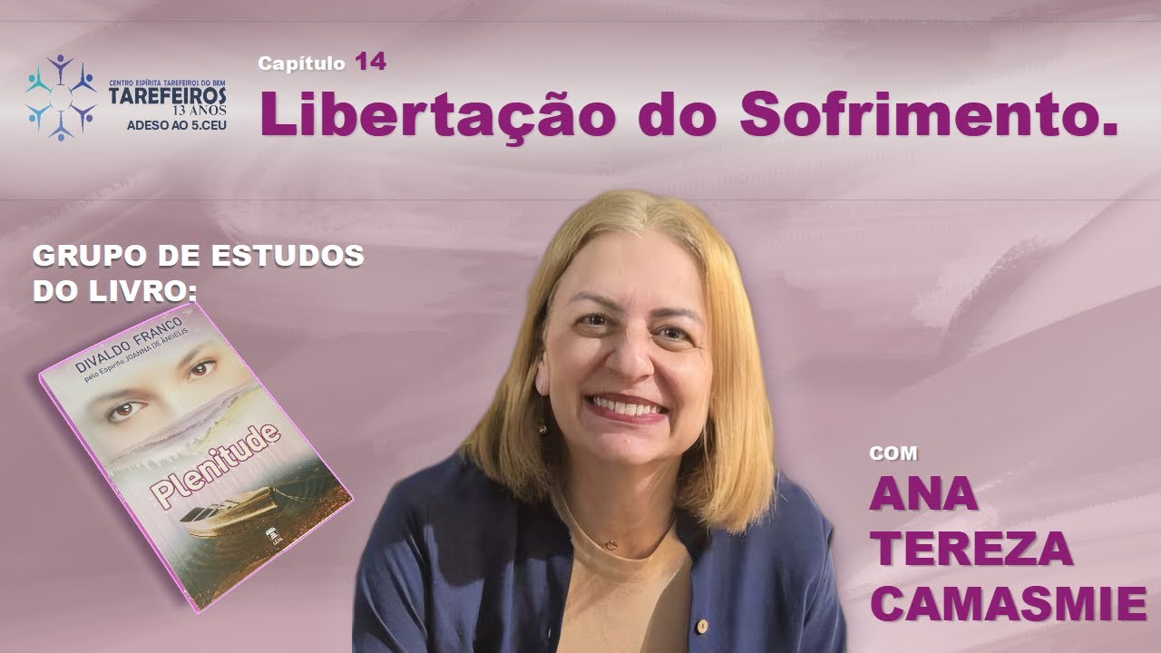 #23 | Capítulo 14 - Libertação do Sofrimento | Ana Tereza Camasmie