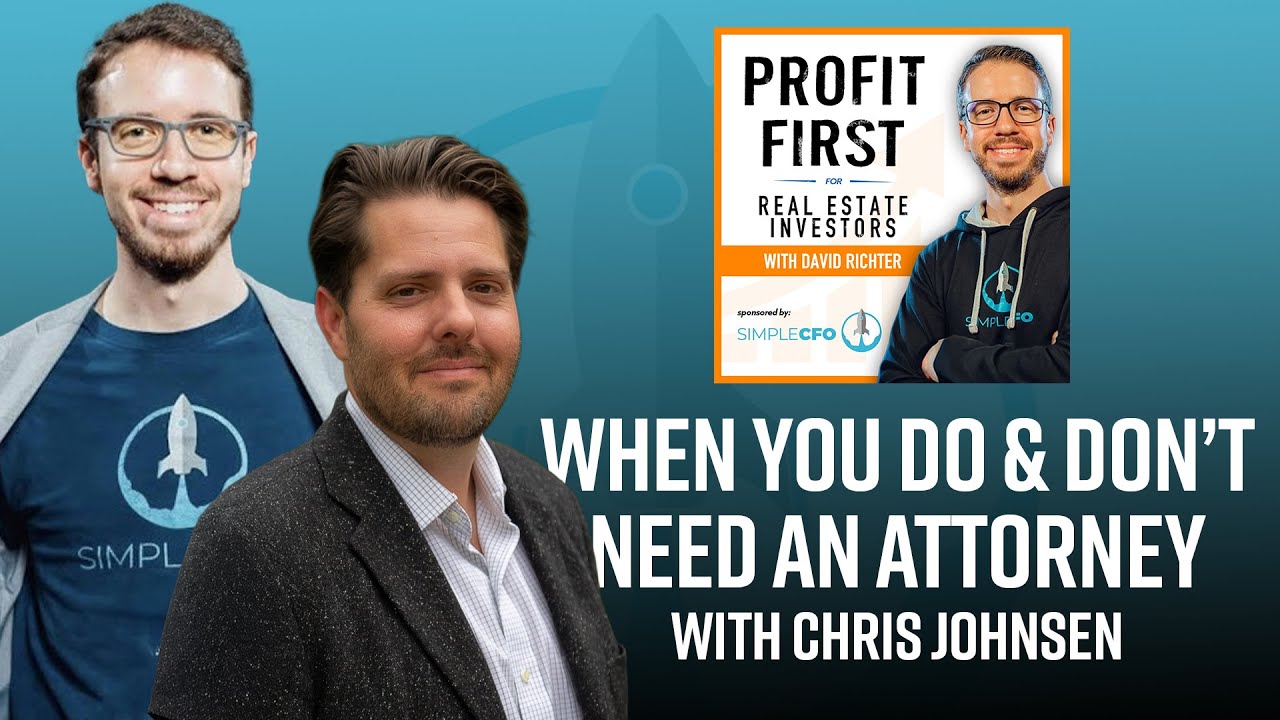 When You Actually Need a Lawyer in Your Real Estate Business with Chris Johnsen