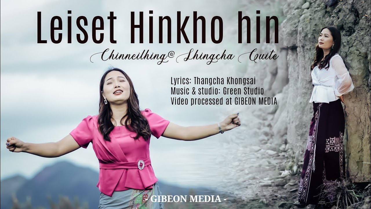 CHINNEILHING@LHINGCHA GUITE (4K) || LEISET HINKHO HIN || Video processed at GIBEON MEDIA