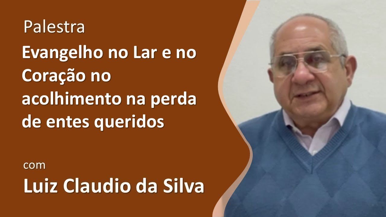 Evangelho no Lar e no Coração no acolhimento na perda de entes queridos