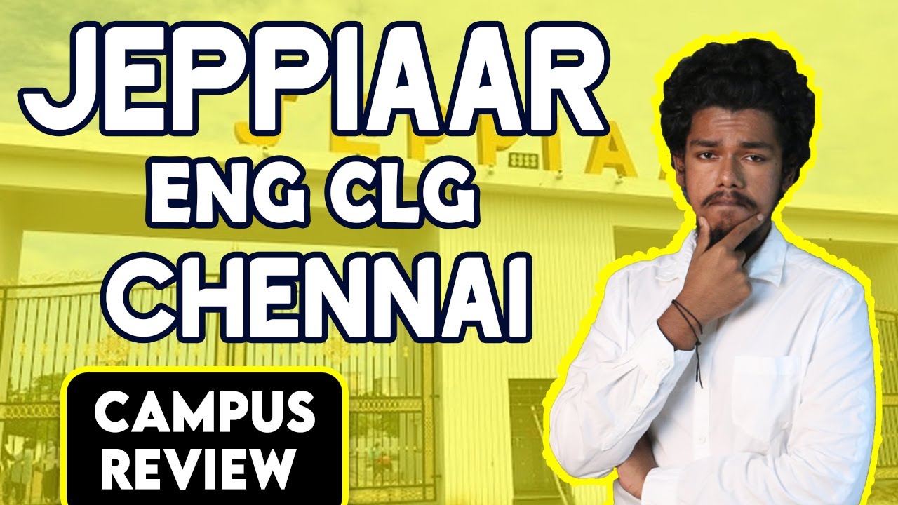 Jeppiaar Engineering College Campus Review | Placement | Salary |Admission | Fees | Ranking
