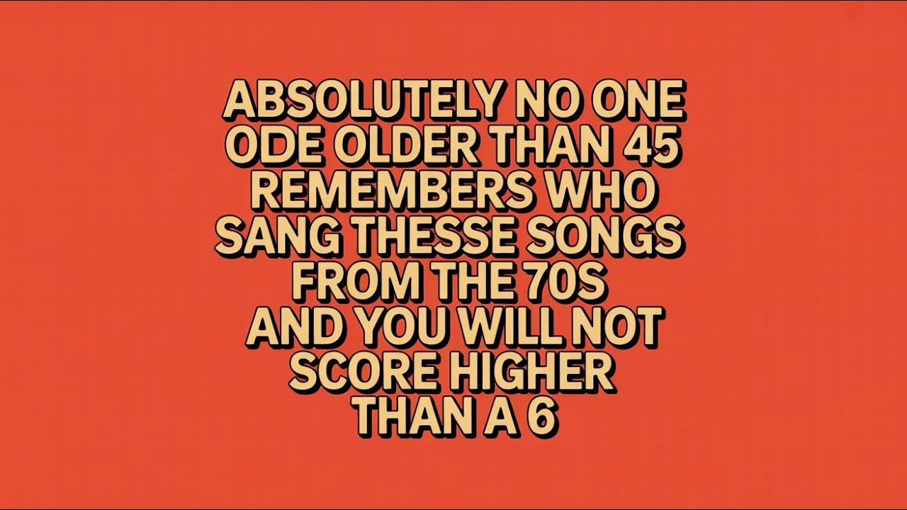 Who Sang These Songs From The 70s?