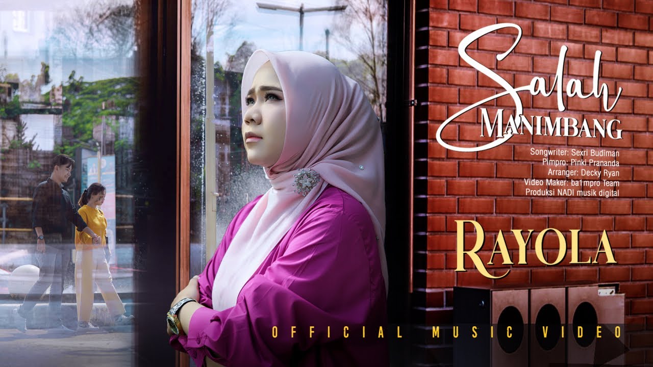 Rayola - Salah Manimbang (Official Music Video)
