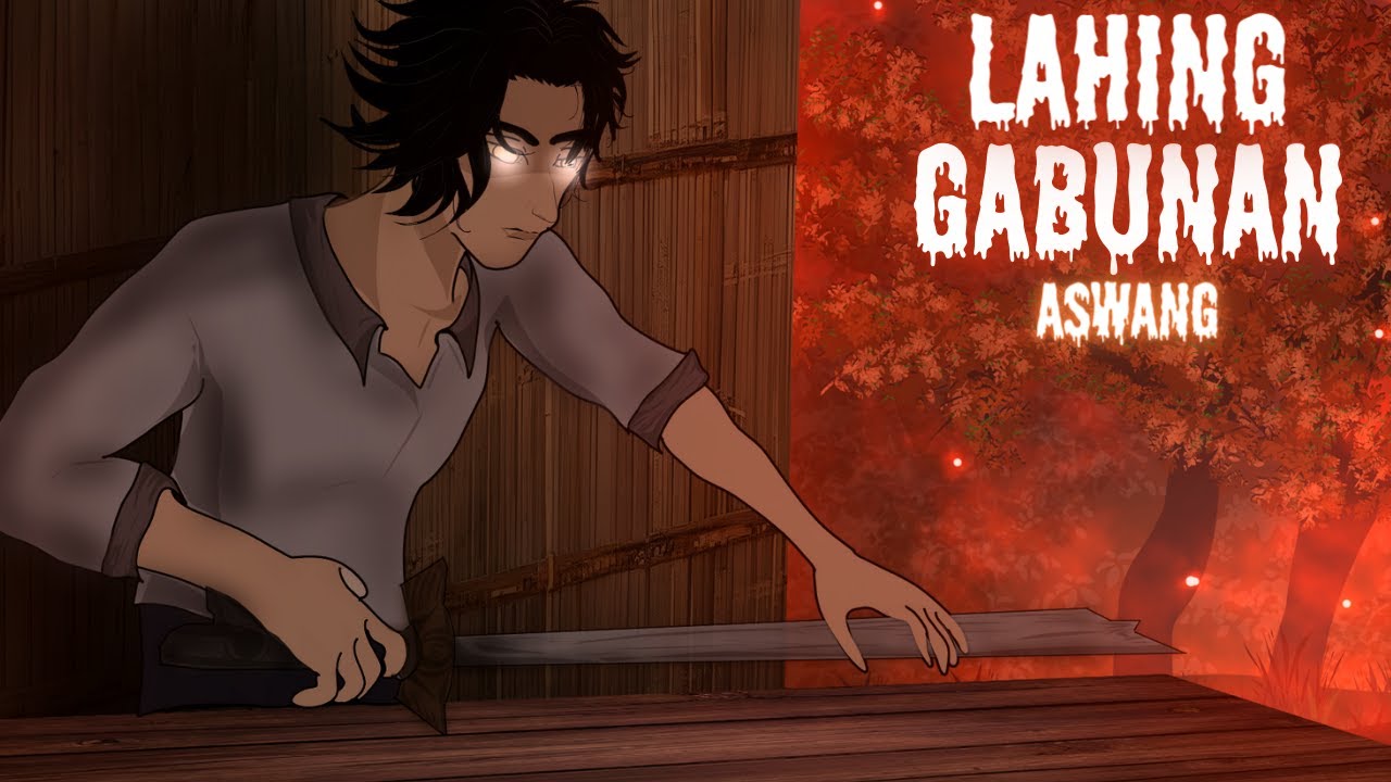 LAHING GABUNAN (Aswang True Story)