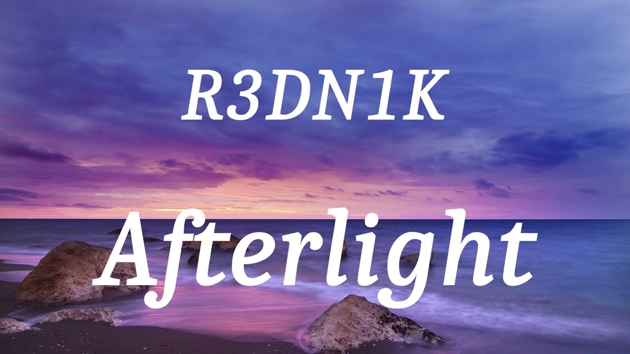 R3DN1K - Afterlight (lyrics)