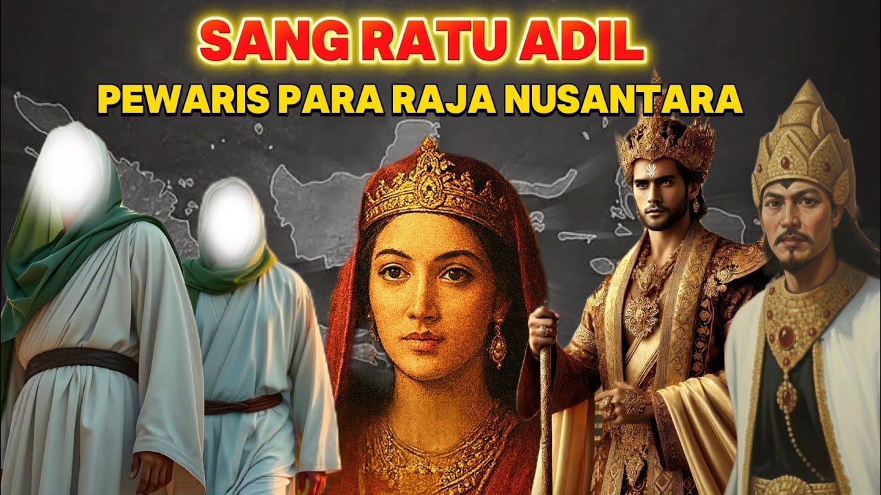Apakah Benar Semua Darah Raja Nusantara Mengalir ke Tubuh Ratu Adil? 