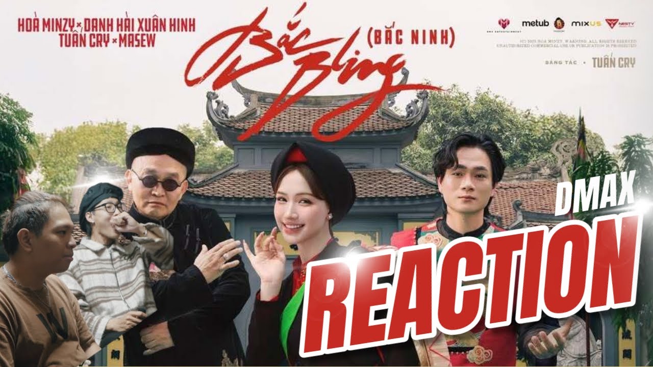 BẮC BLING (BẮC NINH) | OFFICIAL MV | HOÀ MINZY ft NS XUÂN HINH x MASEW x TUẤN CRY | DMax Reaction