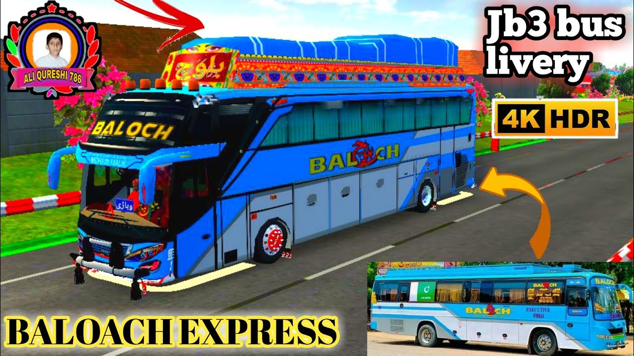 New Jb3 Bus Full Hd ( BALOCH EXPRESS ) Livery || Jb3 Bus Livery || Pakistani Non_Ac Buses