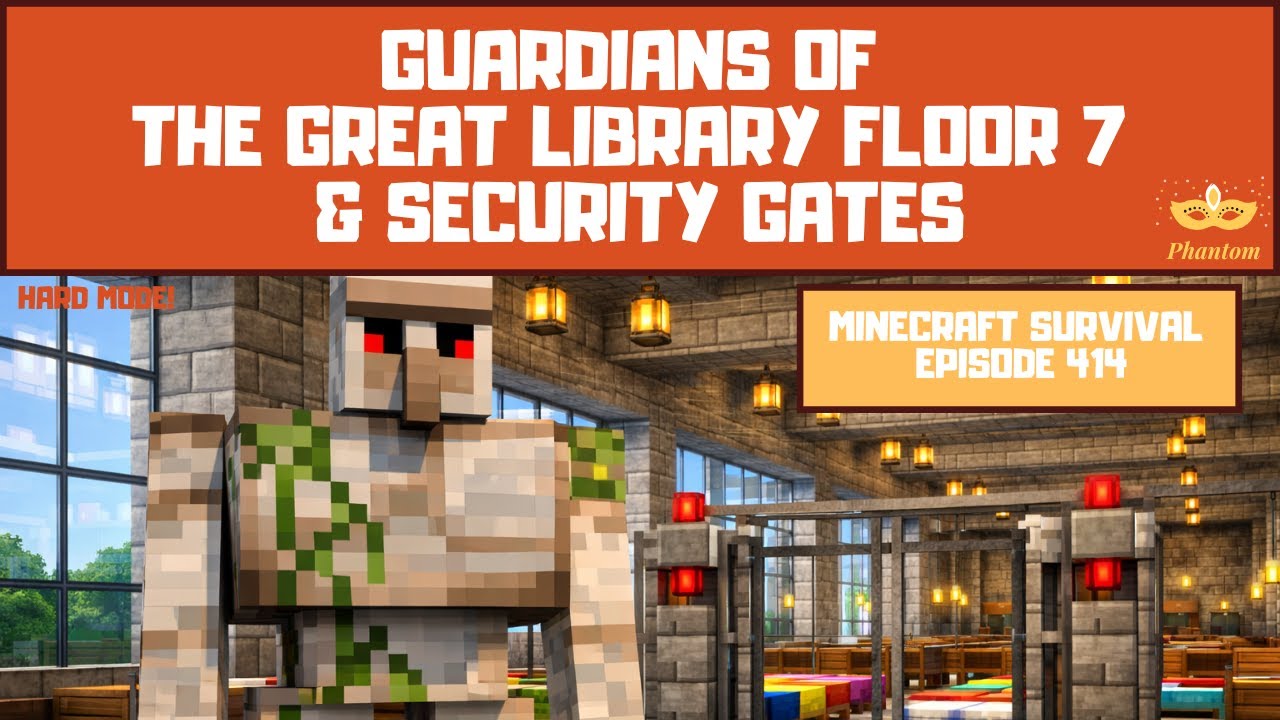 Guardians of the Great Library Floor 7 | Security Gates - Let's Play Minecraft S01E414
