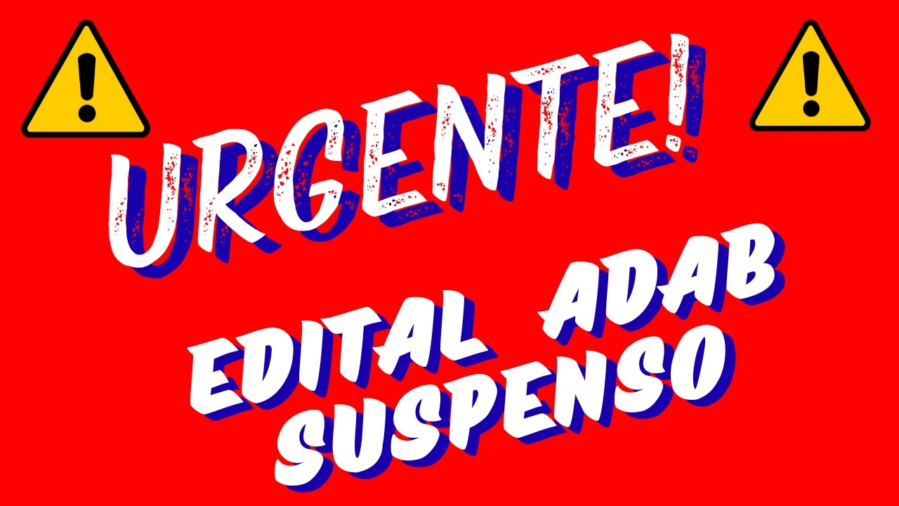URGENTE! Edital da ADAB é suspenso, novo edital será publicado