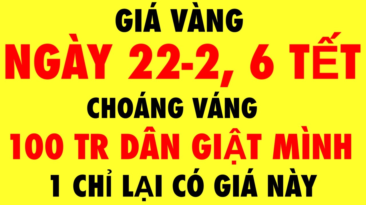 Gi&aacute; v&agrave;ng h&ocirc;m nay / 9999 ng&agrave;y 22-2-2026 - Gi&aacute; v&agrave;ng 9999 h&ocirc;m nay - Gi&aacute; v&agrave;ng 9999 mới nhất - Gi&aacute; v&agrave;ng