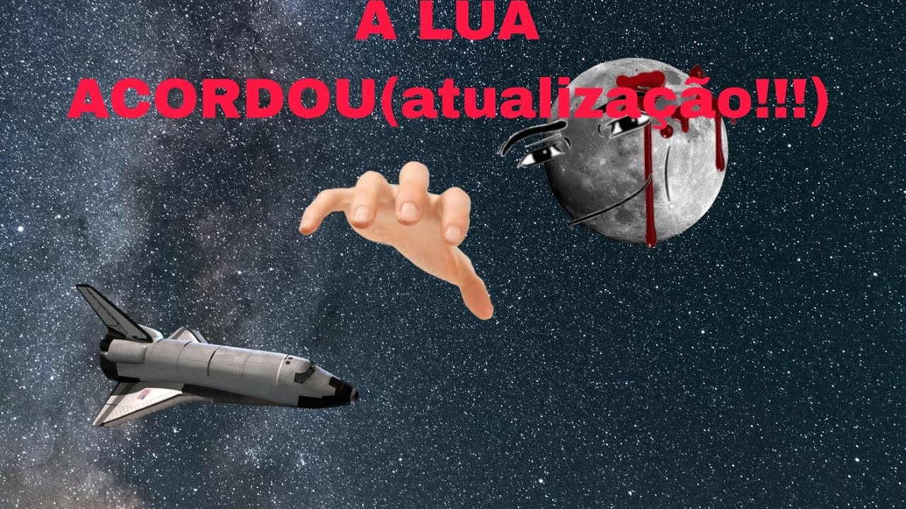 A LUA ACORDOU(atualização kkk)