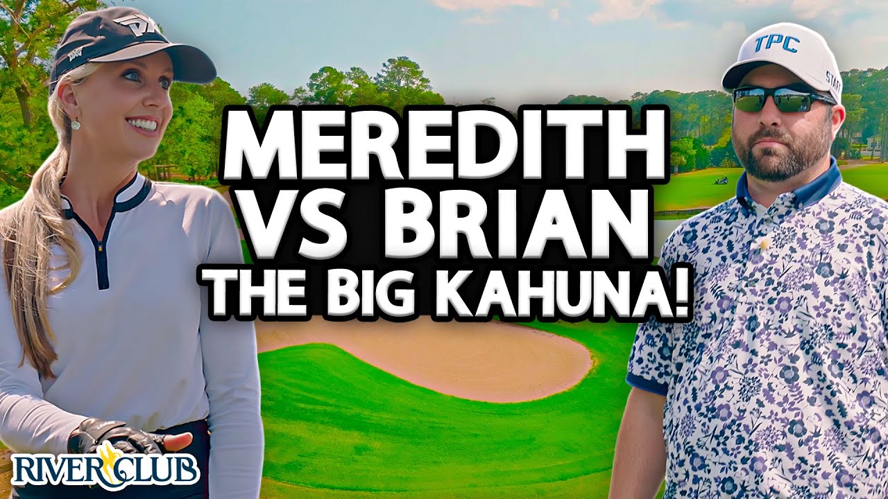 River Club Showdown: Meredith Kirk vs. Brian Sears | Course Showcase