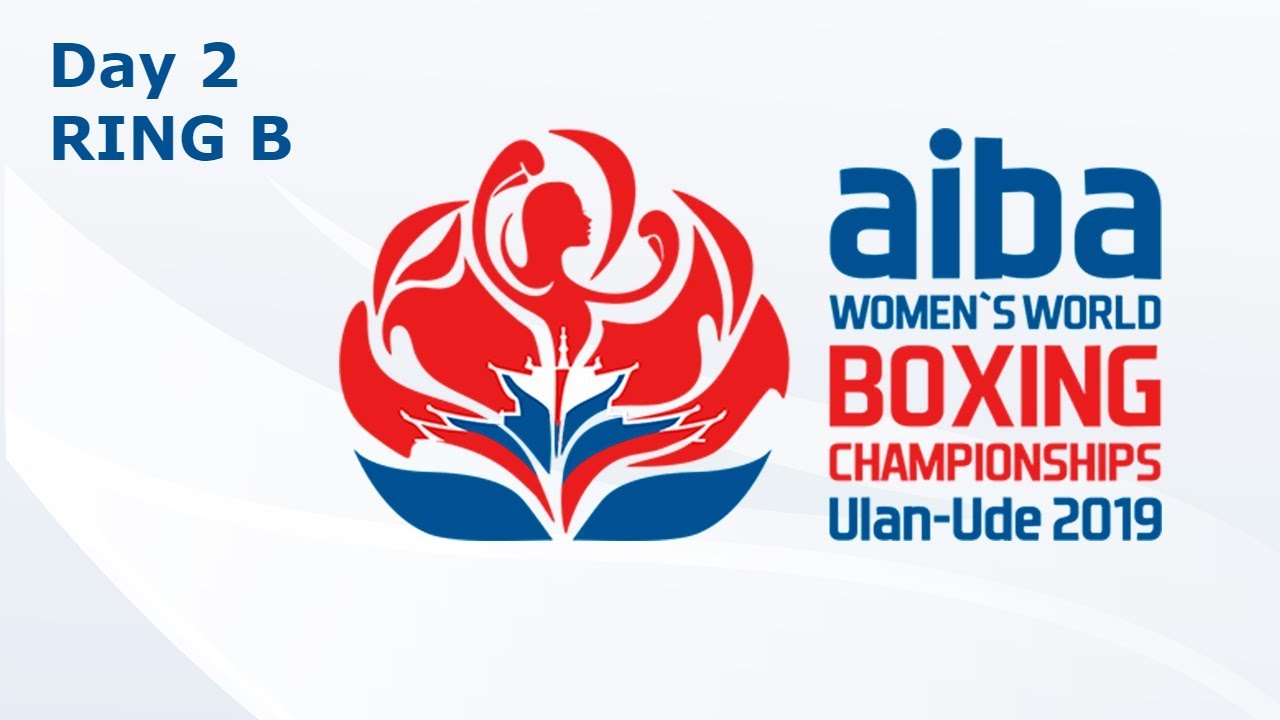AIBA Women's World Boxing Championships 2019 Ulan Ude. Day 2. Ring B