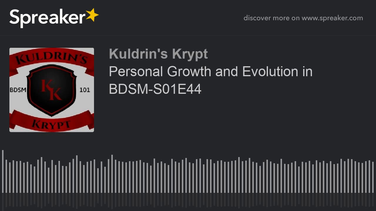Personal Growth and Evolution in BDSM-S01E44