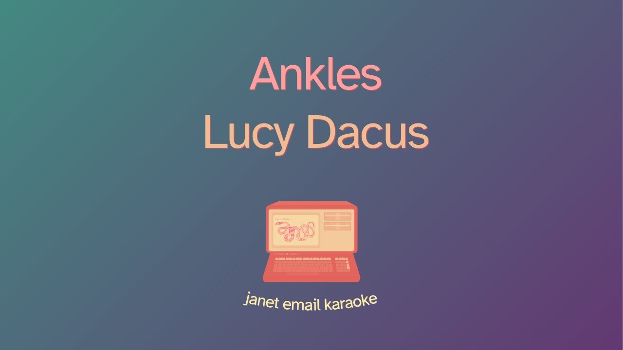 Lucy Dacus – Ankles (Karaoke)