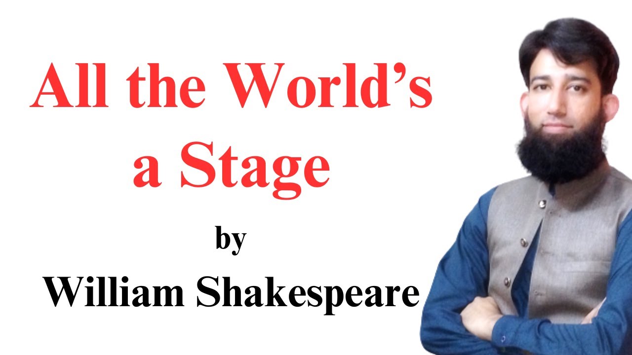 All the World's a Stage by William Shakespeare | Line by Line Explanation in Urdu | 👍