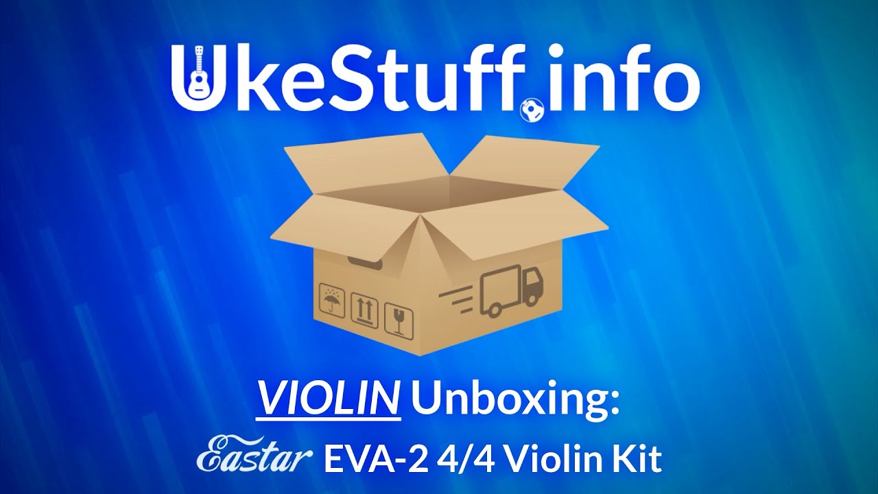 Violin Unboxing: Eastar EVA-2 4/4 Violin Kit