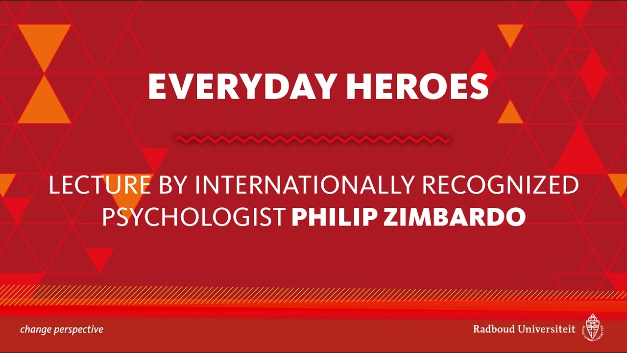 Everyday Heroes | Lecture by Philip Zimbardo