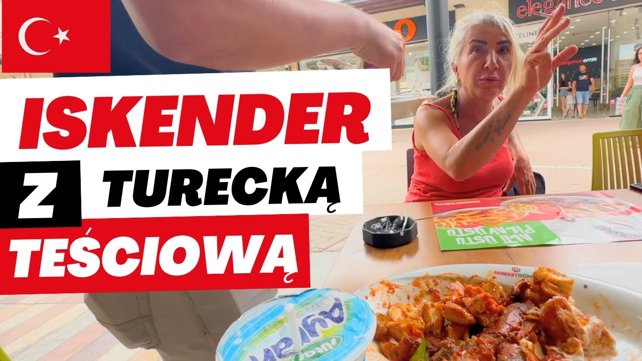 TURECKA TEŚCIOWA ZABRAŁA NAS NA ISKENDERA W KUSADASI - CENY TURECKIEGO FAST FOOD'U VS JAKOŚĆ