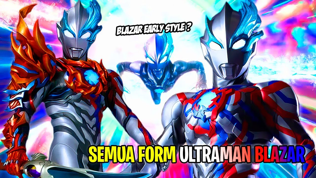 FORM DIKIT TAPI KEREN BANGET !! ADA FORM BARU LAGI ? - Bahas Semua Form Ultraman Blazar Indonesia