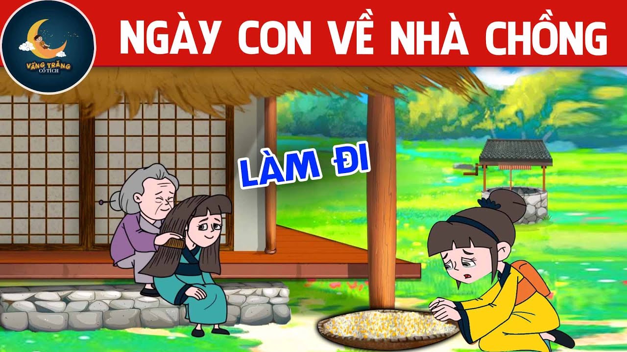 NGÀY CON VỀ NHÀ CHỒNG - PHIM HOẠT HÌNH HAY NHẤT - TRUYỆN CỔ TÍCH - PHIM HOẠT HÌNH-QUÀ TẶNG CUỘC SỐNG
