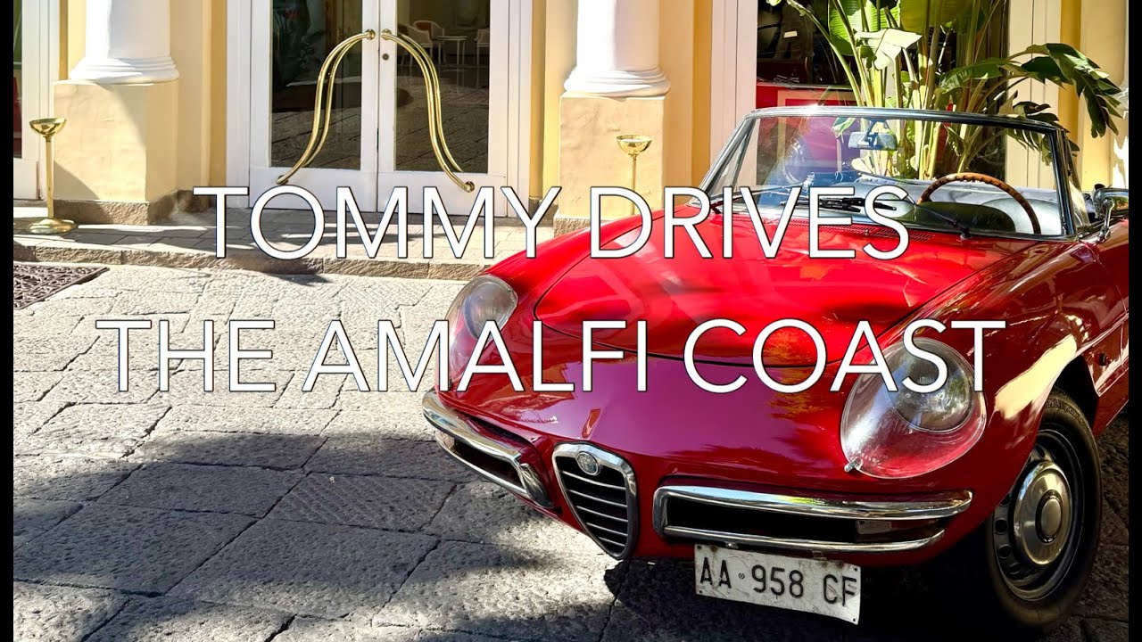 Tommy Drives: The Amalfi Coast