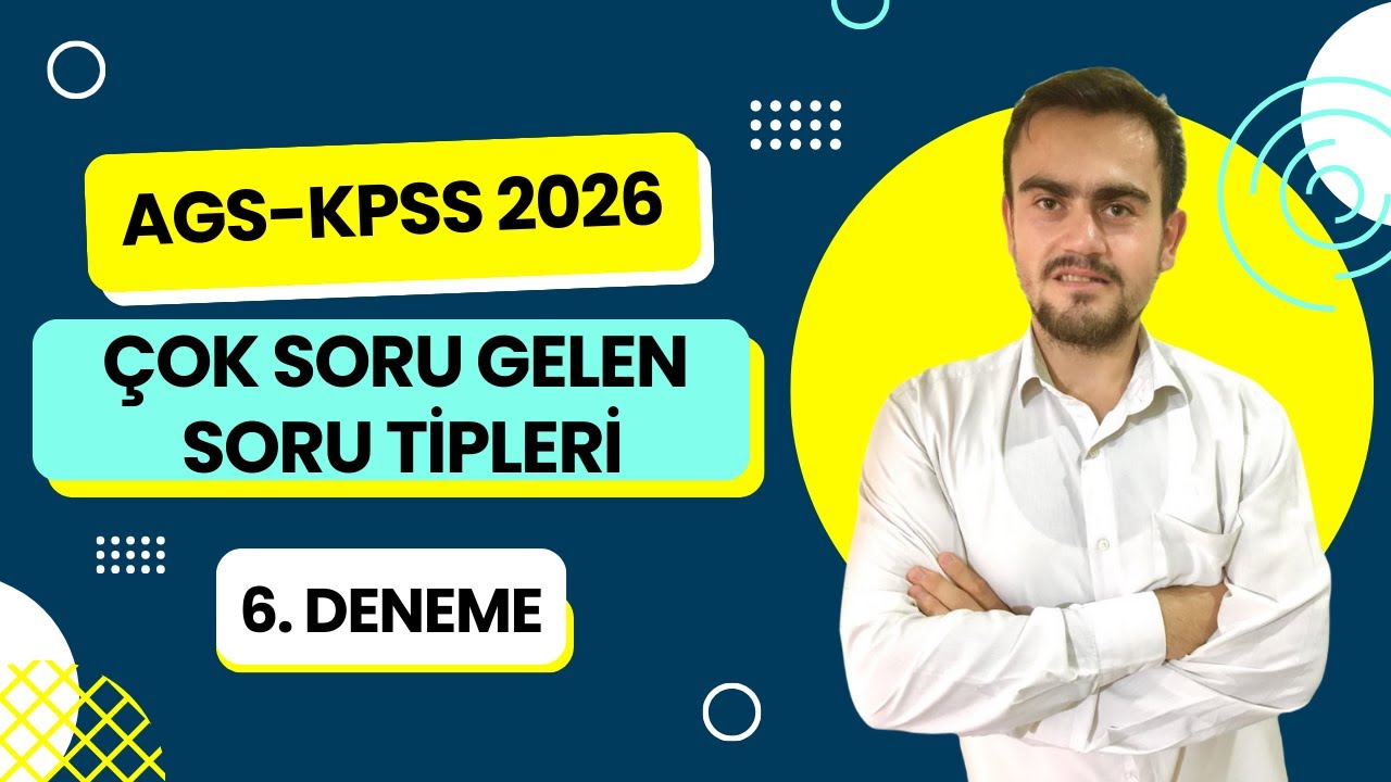 AGS/KPSS 2026 Sayısal Yetenek/ Çok Soru Gelen Soru Tipleri/6. Deneme#ags#dgs#kpss