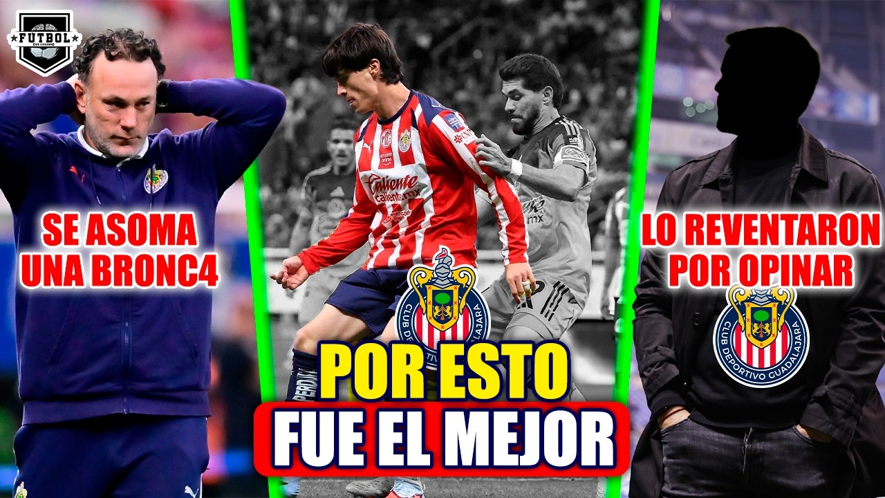 🔥ÚLTIMA HORA CHIVAS | POR ESTO CAMPILLO FUE EL MEJOR | ¡OPINÓ Y LO REVENTARON! | ¿NUEVO PROBLEMA?