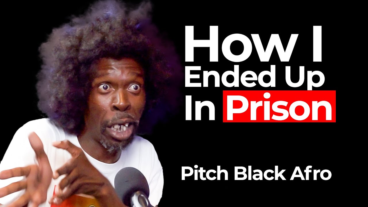 Как я оказался в тюрьме | Pitch Black Afro