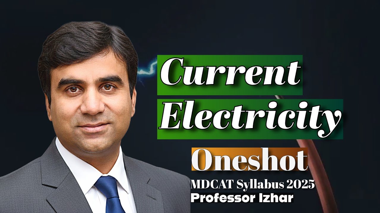 Current Electricity in OneShot | Sir Izhar | MDCAT / NUMS Physics Syllabus 2025