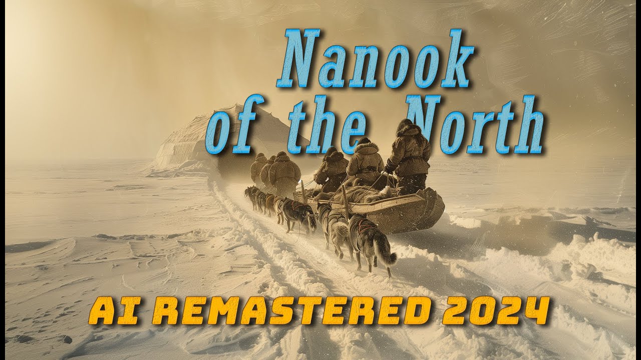 Nanook of the North (1922) - AI remastered 2024