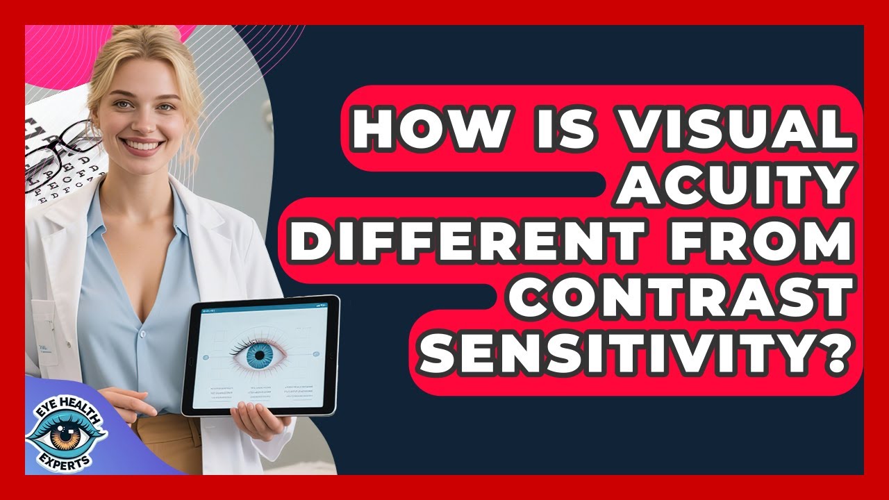 How Is Visual Acuity Different From Contrast Sensitivity? - Eye Health Experts