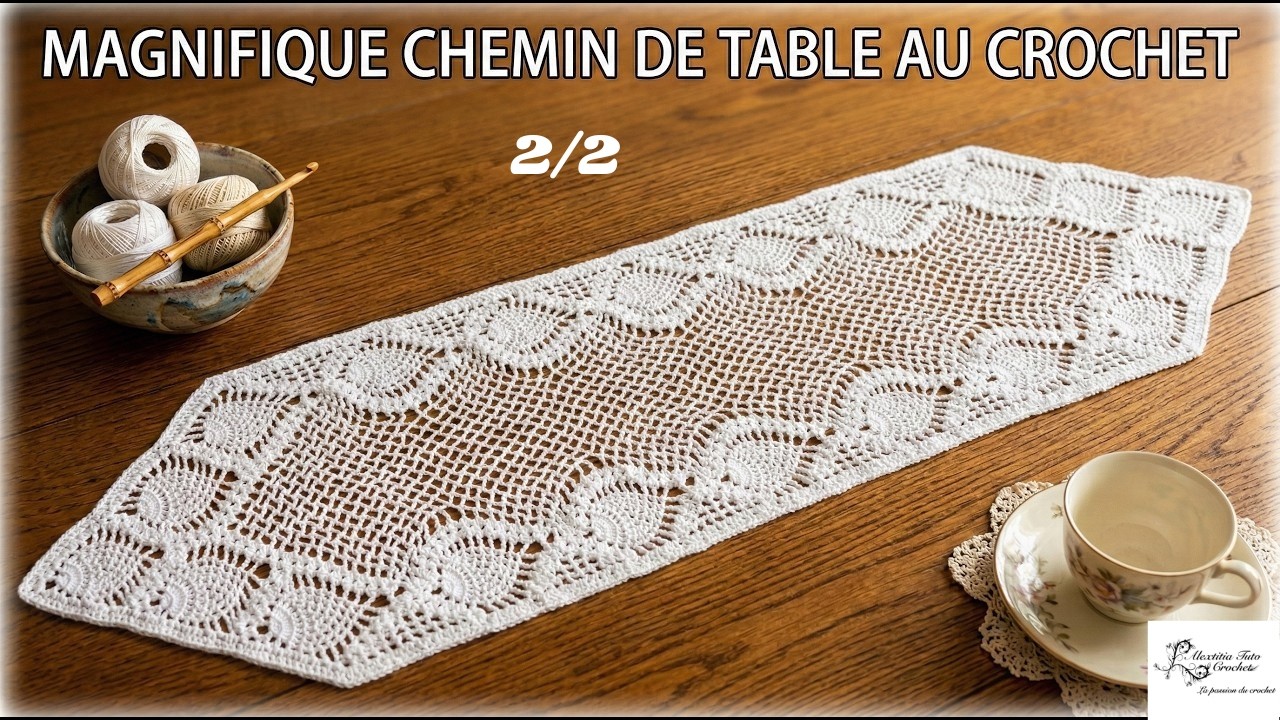 Chemin de table au crochet 2/2 @AlextitiaTutoCrochet