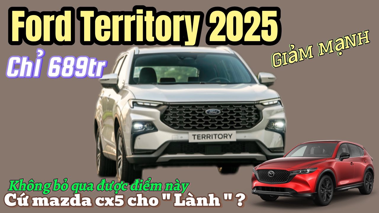 Ford Territory 2025 chỉ 689tr c&oacute; đ&aacute;ng mua, Cần c&acirc;n nhắc điều g&igrave; ?