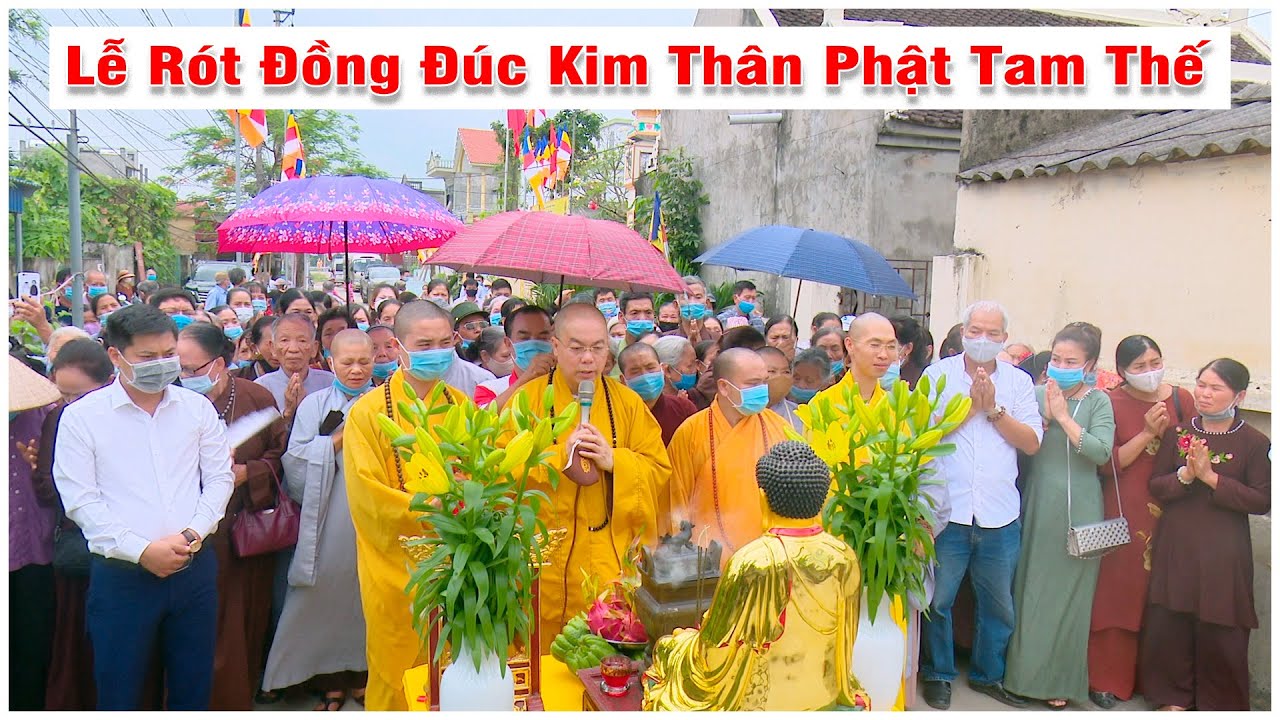 CHÙA TỊNH QUANG NAM TRỰC NAM ĐỊNH LỄ RÓT ĐỒNG ĐÚC TƯỢNG TAM THẾ PHẬT 2021