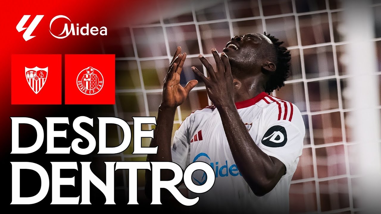 Los errores se pagaron caros: el Sevilla FC - Getafe, desde dentro