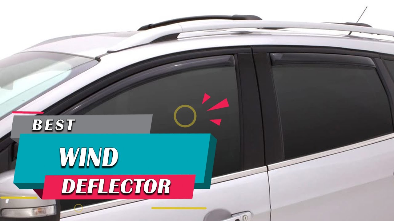 Best Wind Deflector Buying Guide- Top 5 Review [2023]