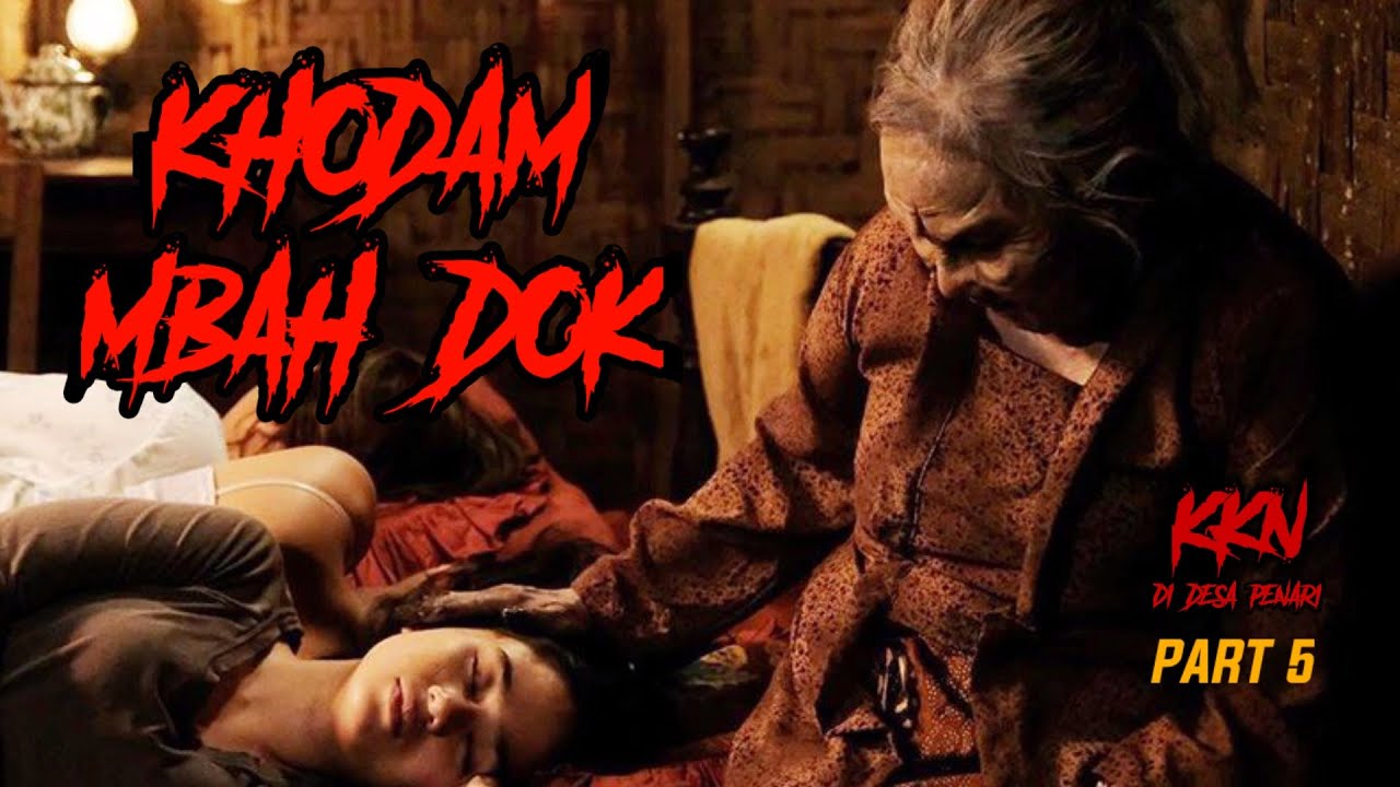 KHODAM MBAH DOK || Menceritakan Kisah Pilu KKN Di Desa Penari | Part 5