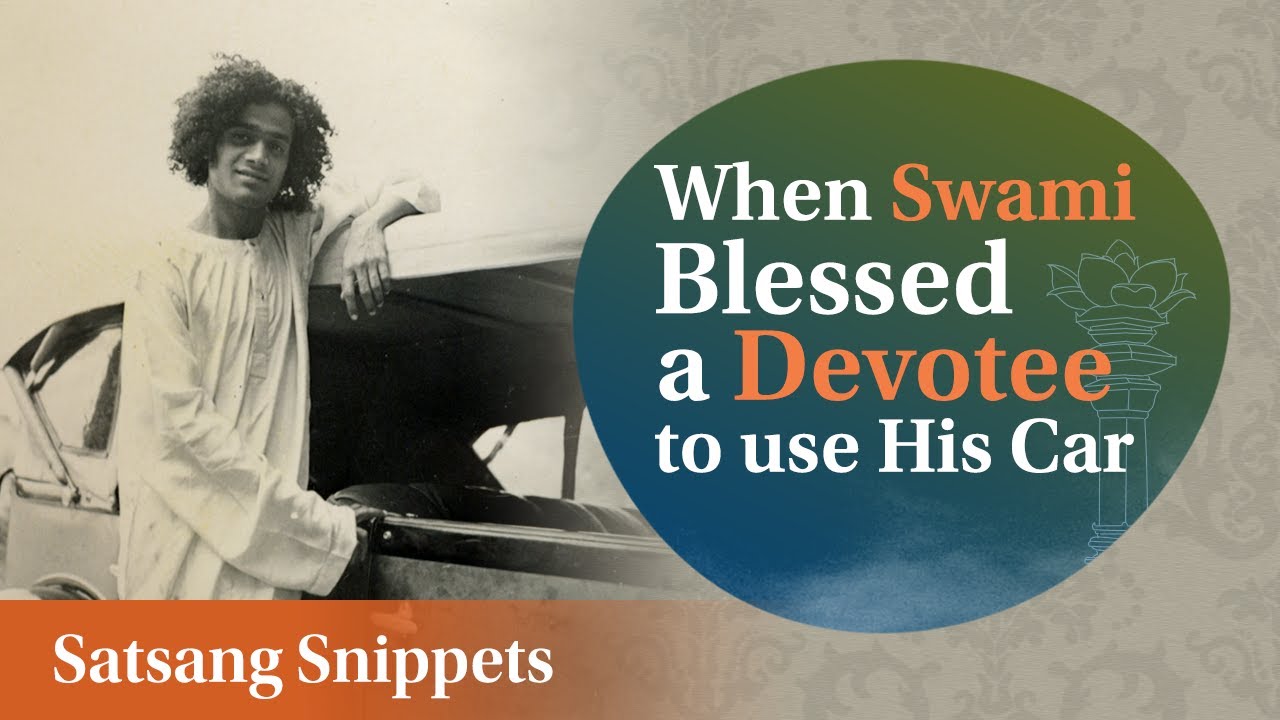 When Swami Blessed a Devotee to use His Car | Satsang Snippets | Prasanthi Nilayam