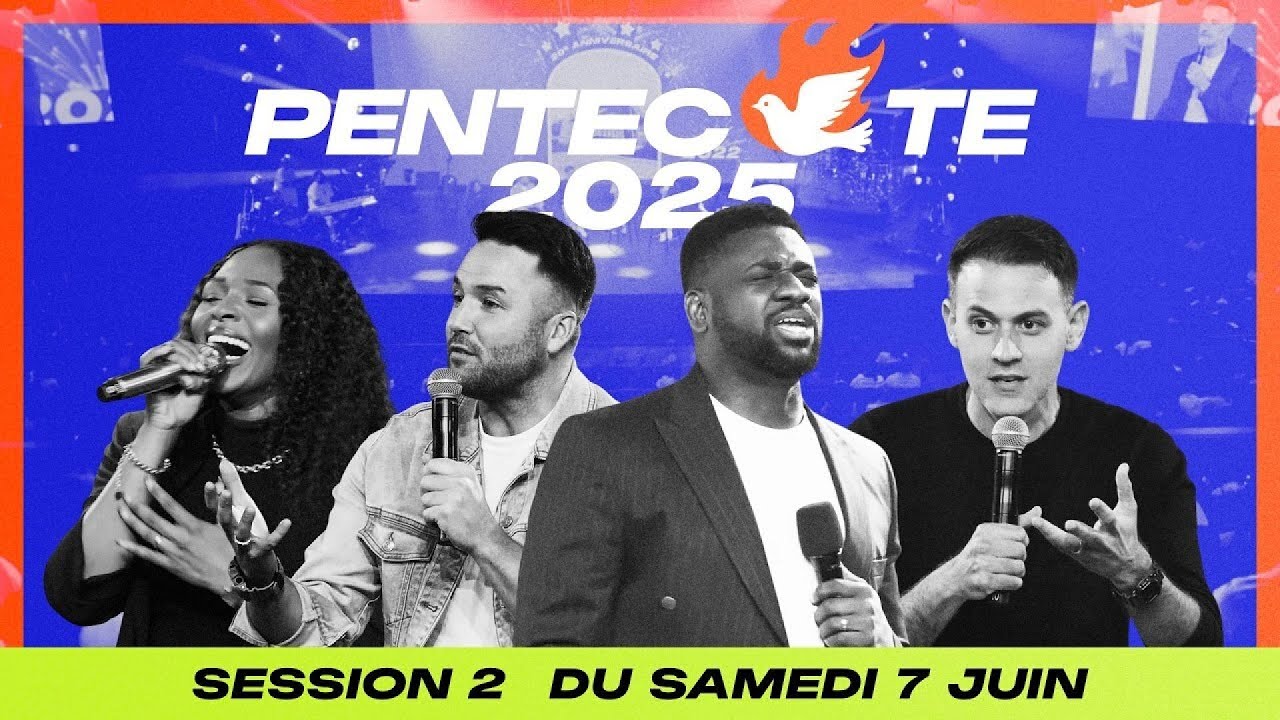 PENTECÔTE 2025 - SESSION 2
