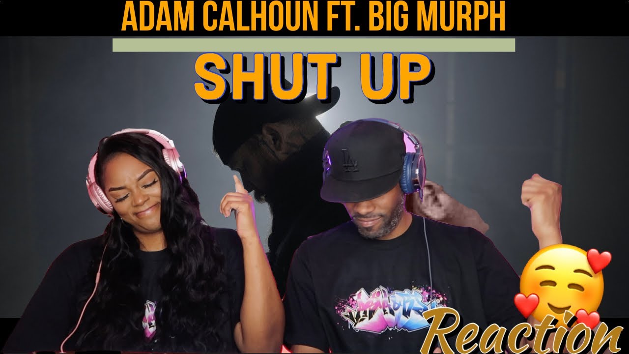 They Mean Business! 🔥Adam Calhoun ft. Big Murph “Shut Up” Reaction | Asia and BJ
