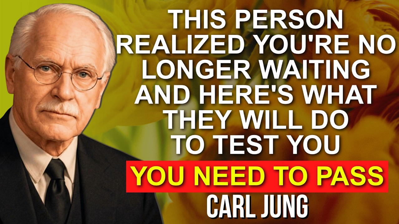 This Person Realized You're No Longer Waiting and Here's What They'll Do to Test You | Carl Jung